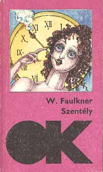 William Faulkner - Szent�ly