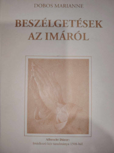 Dobos Marianne - Besz�lget�sek az im�r�l
