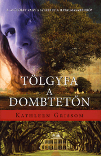 Kathleen Grissom - Tlgyfa a dombtetn