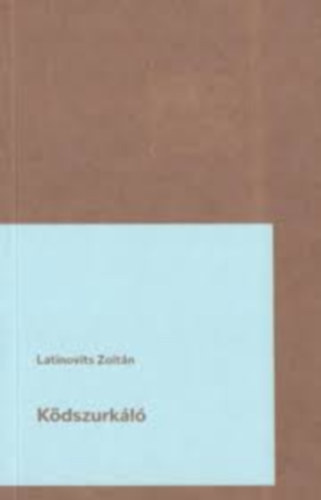 Latinovits Zolt�n - K�dszurk�l� (Poket K�nyvek)