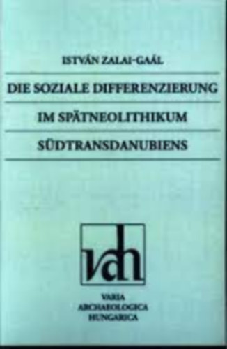 Istvn Zalai-Gal - Die Soziale Differenzierung - Im spatneolithikum sdtransdanubiens