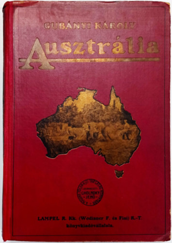 Gubnyi Kroly - Ausztrlia (A Magyar Fldrajzi Trsasg Knyvtra)
