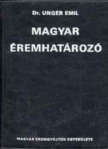 Dr. Unger Emil - Magyar �remhat�roz� I.