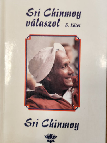 Sri Chinmoy - Sri Chinmoy v�laszol 6. k�tet