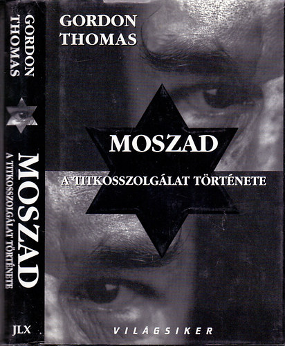 Gordon Thomas - Moszad - A titkosszolglat trtnete