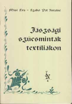 Szab� P�l Antaln�  Misi �va (szerz�k) - J�szs�gi sz�csmint�k text�li�kon
