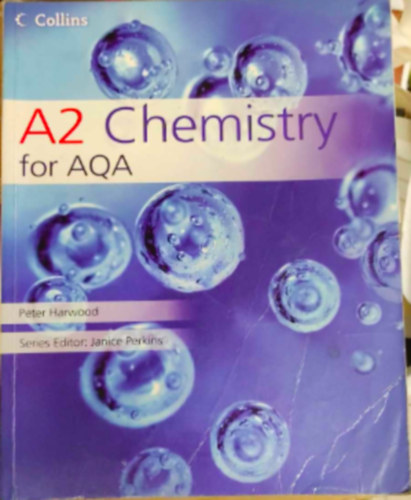 Peter Harwood - A2 Chemistry for AQA