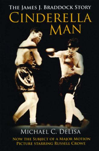 Michael C. DeLisa - Cinderella Man: The James J. Braddock Story