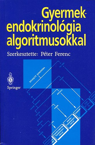Szerk: P�ter Ferenc - Gyermekendokrinol�gia algoritmusokkal