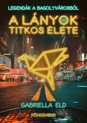 Gabriella Eld - A l�nyok titkos �lete