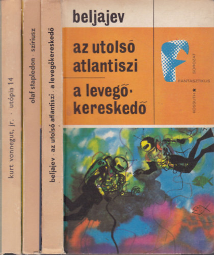 Stapledon, Vonnegut, Kurt, jr. Beljajev - 3 db. klasszikus sci-fi (Az utols atlantiszi - A levegkeresked + Szriusz + Utpia 14.)
