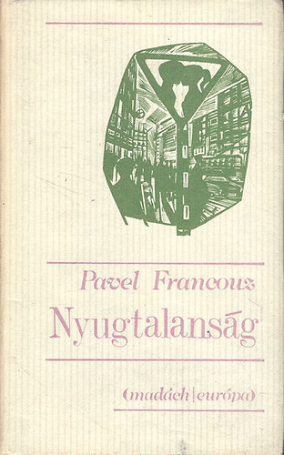 Pavel Francouz - Nyugtalanság