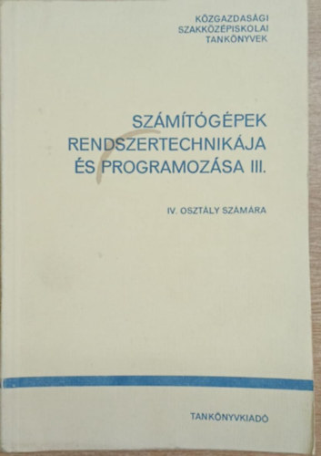 Kertész Ádám Havas Miklós - Számítógépek rendsezrtechnikája és programozása III.