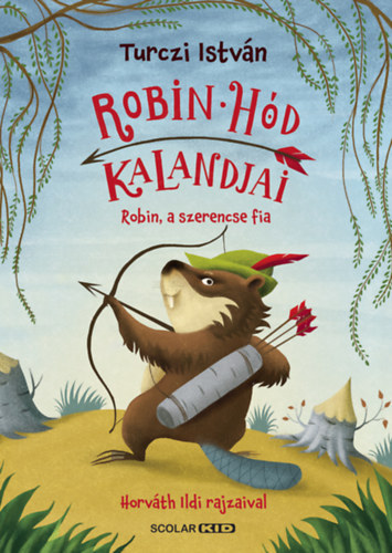 Turczi Istvn - Robin hd kalandjai - Robin, a szerencse fia