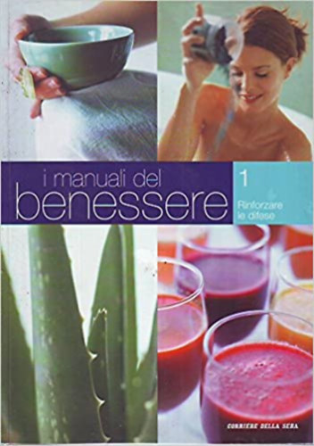 I manuali del benessere 1. - Rinforzare le difese