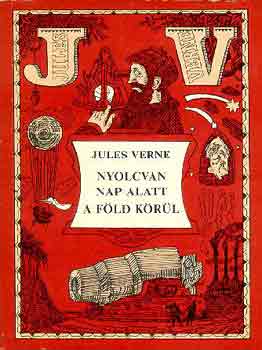 Verne Gyula - Nyolcvan nap alatt a Fld krl