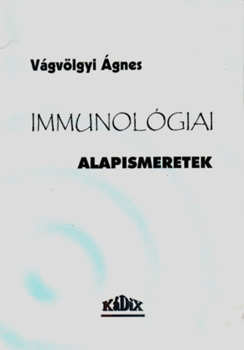 V�gv�lgyi �gnes - Immunol�giai alapismeretek