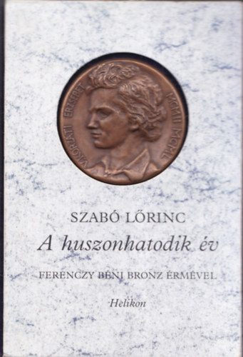 Szabó Lőrinc - A huszonhatodik év (Lírai rekviem százhúsz szonettben) (számozott)