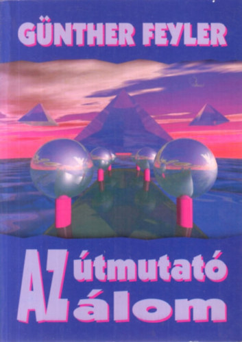 Gnther Feyler - Az tmutat lom