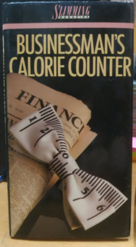 Glynis McGuinness Sybil Greatbatch - Slimming Magazine: Businessman's Calorie Counter