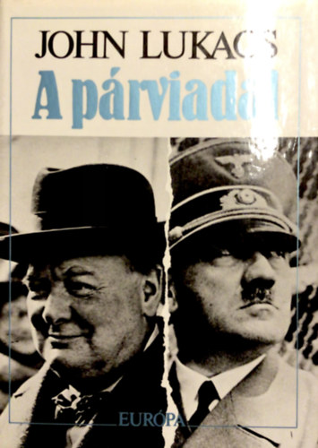 John Lukacs - A p�rviadal