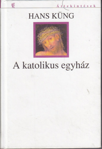 Hans Kng - A katolikus egyhz rvid trtnete