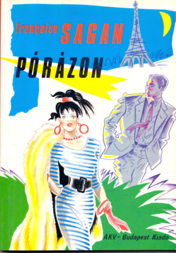 SZERZ� Francoise Sagan FORD�T� Sz�nt� Judit LEKTOR Pelle J�nos - P�r�zon