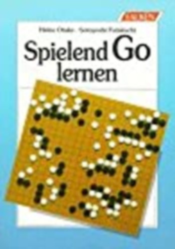 Sotoyoshi Futakuchi Hideo Otake - Spielend Go lernen