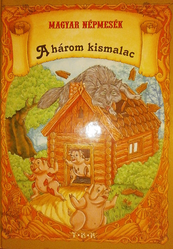 Tth Knyvkereskeds - A hrom kismalac (Magyar npmesk)