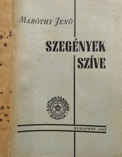 Maróthy Jenő - Szegények szíve - novellák