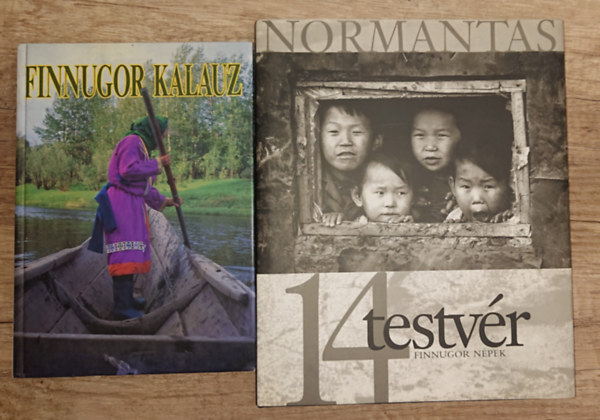 Csepregi M�rta Paulius Normantas - 2 k�nyv a finnugorokr�l: Finnugor kalauz, 14 testv�r - Finnugor n�pek