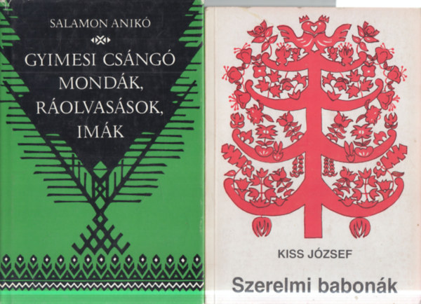 Kiss József Salamon Anikó - 2 db. néprajz (Gyimesi csángó mondák, ráolvasások, imák + Szerelmi babonák)