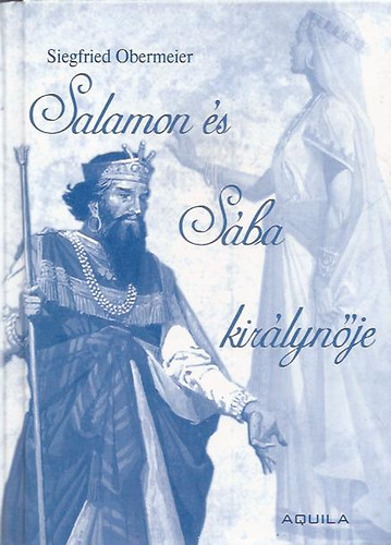Siegfried Obermeier - Salamon és Sába királynője