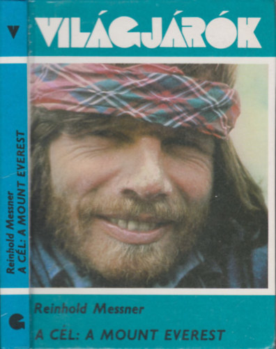 Reinhold Messner - A cl: A Mount Everest (Vilgjrk 155.)