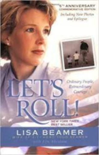 Lisa Beamer - Let's Roll!: Ordinary People, Extraordinary Courage