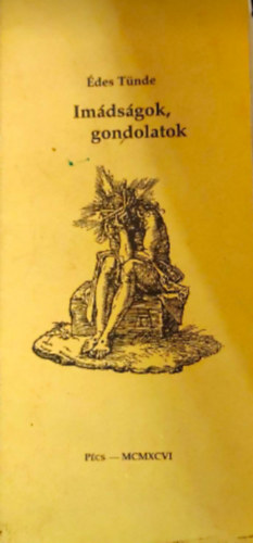 Édes Tünde - Imádságok , gondolatok