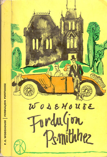 Pelham Grenville Wodehouse - Forduljon Psmithhez!