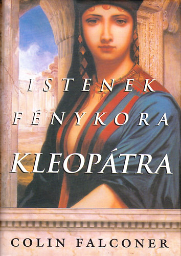 Falconer Colin - Kleop�tra-Istenek f�nykora