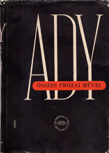 Ady Endre - Ady Endre �sszes pr�zai m�vei V.