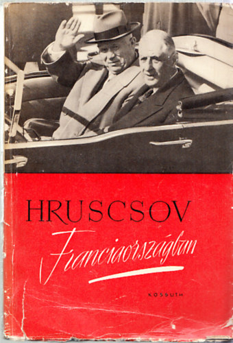 Rudnynszky Istvn - Hruscsov Franciaorszgban