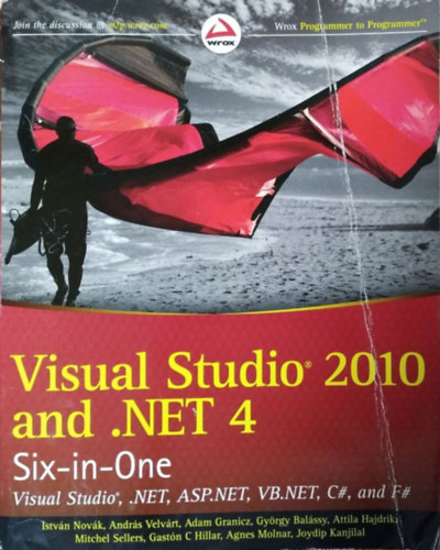 Velvrt Andrs, Granicz Adam, Balssy Gyrgy, Hajdrik Attila Novk Istvn - Visual Studio 2010 and .NET 4 Six-in-One