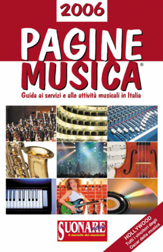 Filippo Michelangeli - Pagine Musica 2006: Guida ai servizi e alle arrivit� musicali in Italia