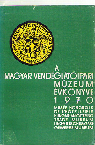 Borza Tibor szerk. - A Magyar Vendgltipari Mzeum vknyve 1970