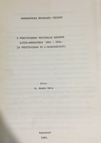 H. Szab Sra - A pozitivizmus trtnelmi szerepe Latin-Amerikban 1850-1930