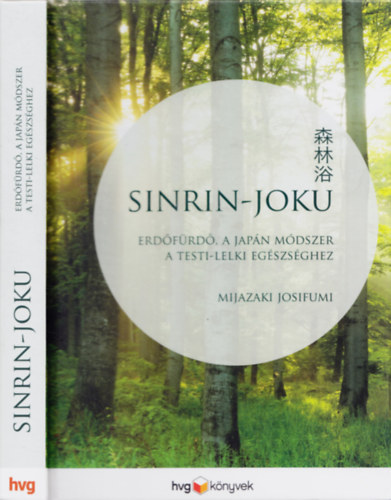 Dr. Csing Li - Sinrin-joku: Az erdőfürdőzés tudománya és művészete