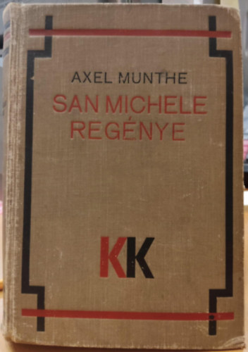 Axel Munthe - San Michele regénye