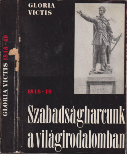 Gloria Victis - Szabads�gharcunk a vil�girodalomban 1848-49.