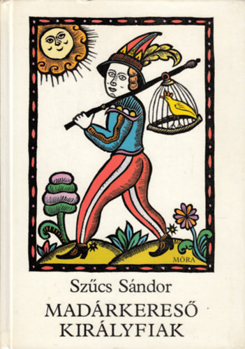 Szcs Sndor - MAdrkeres kirlyfiak