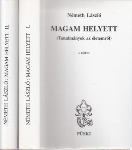 N�meth L�szl� - Magam helyett (Tanulm�nyok az �letemr�l) I-II.