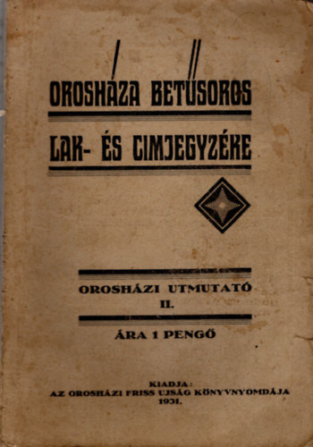 Oroshza betsoros lak- s cimjegyzke -Oroshzi utmutat II.